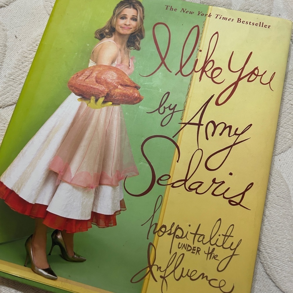 EUC hardback  book. Amy Sedaris I like you: Hospitality Under the Influence.